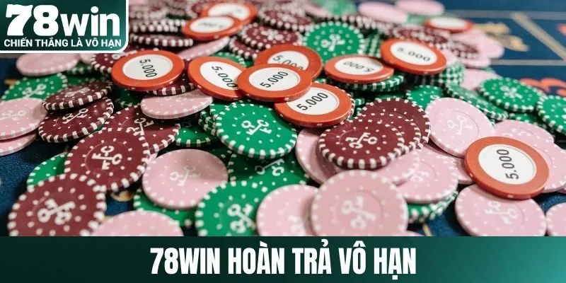 78Win hoàn trả vô hạn