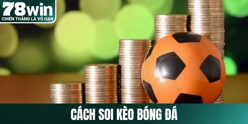 Cách soi kèo bóng đá