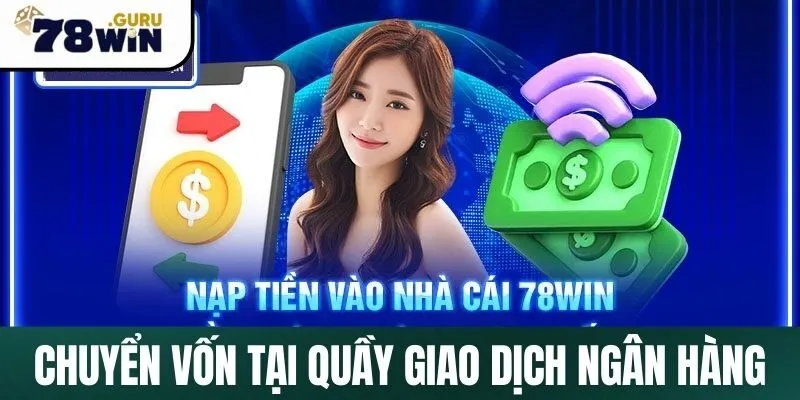 Chuyển vốn tại quầy giao dịch ngân hàng