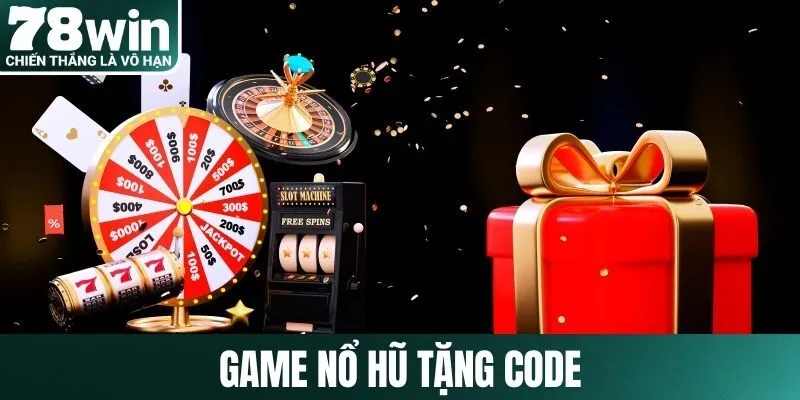 Game nổ hũ tặng code