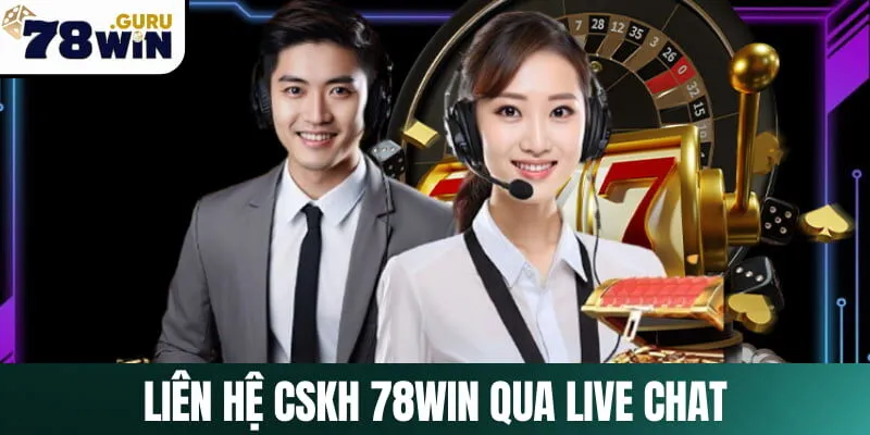 Nhắn tin với hệ thống 78Win thông qua Live Chat