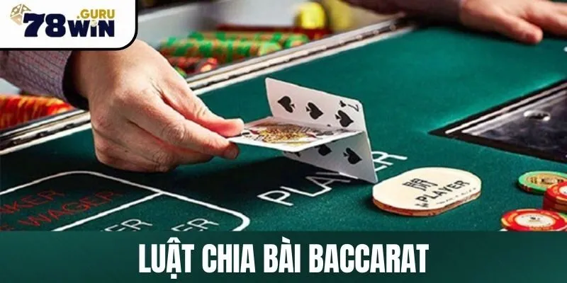 Luật chia bài Baccarat cơ bản tại nhà cái