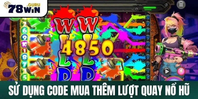 Sử dụng code mua thêm lượt quay nổ hũ