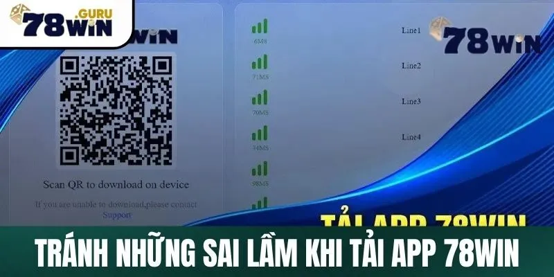 Tránh những sai lầm khi tải app 78Win